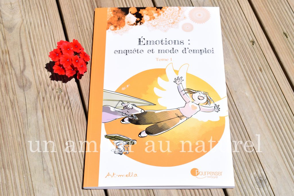 Émotions : enquête et mode d’emploi – Le Blog un Amour au Naturel
